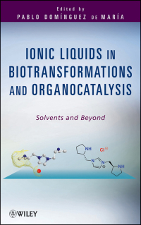 Cover image: Ionic Liquids in Biotransformations and Organocatalysis 1st edition 9780470569047