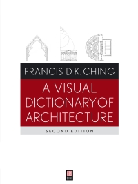 Cover image: A Visual Dictionary of Architecture 2nd edition 9780470648858