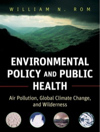 Cover image: Environmental Policy and Public Health: Air Pollution, Global Climate Change, and Wilderness 1st edition 9780470593431