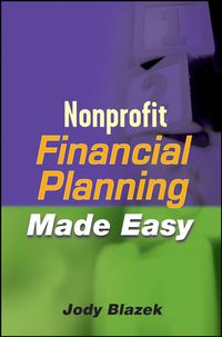 Imagen de portada: Nonprofit Financial Planning Made Easy 1st edition 9780471715276