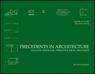 Cover image: Precedents in Architecture: Analytic Diagrams, Formative Ideas, and Partis 4th edition 9780470946749