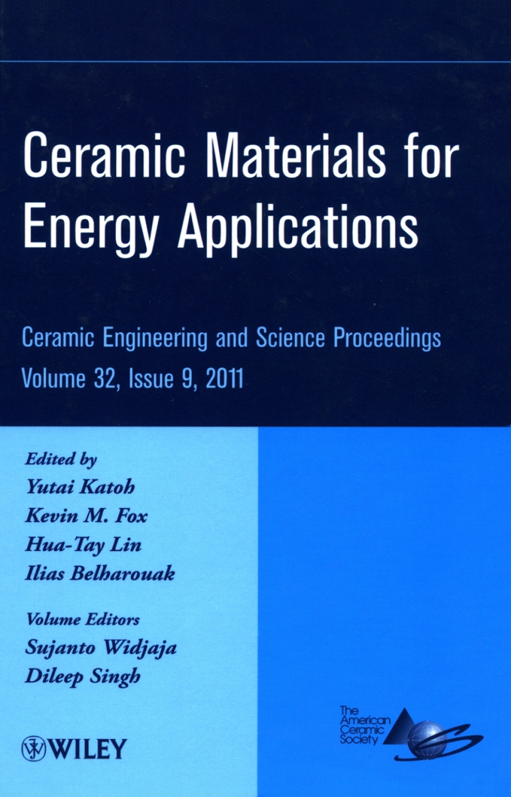 Ceramic Materials for Energy Applications: Ceramic Engineering and Science Proceedings, Volume 32, Issue 9 Ceramic Engineering and Science Proceedings, Volume 32, Issue 9 1st Edition