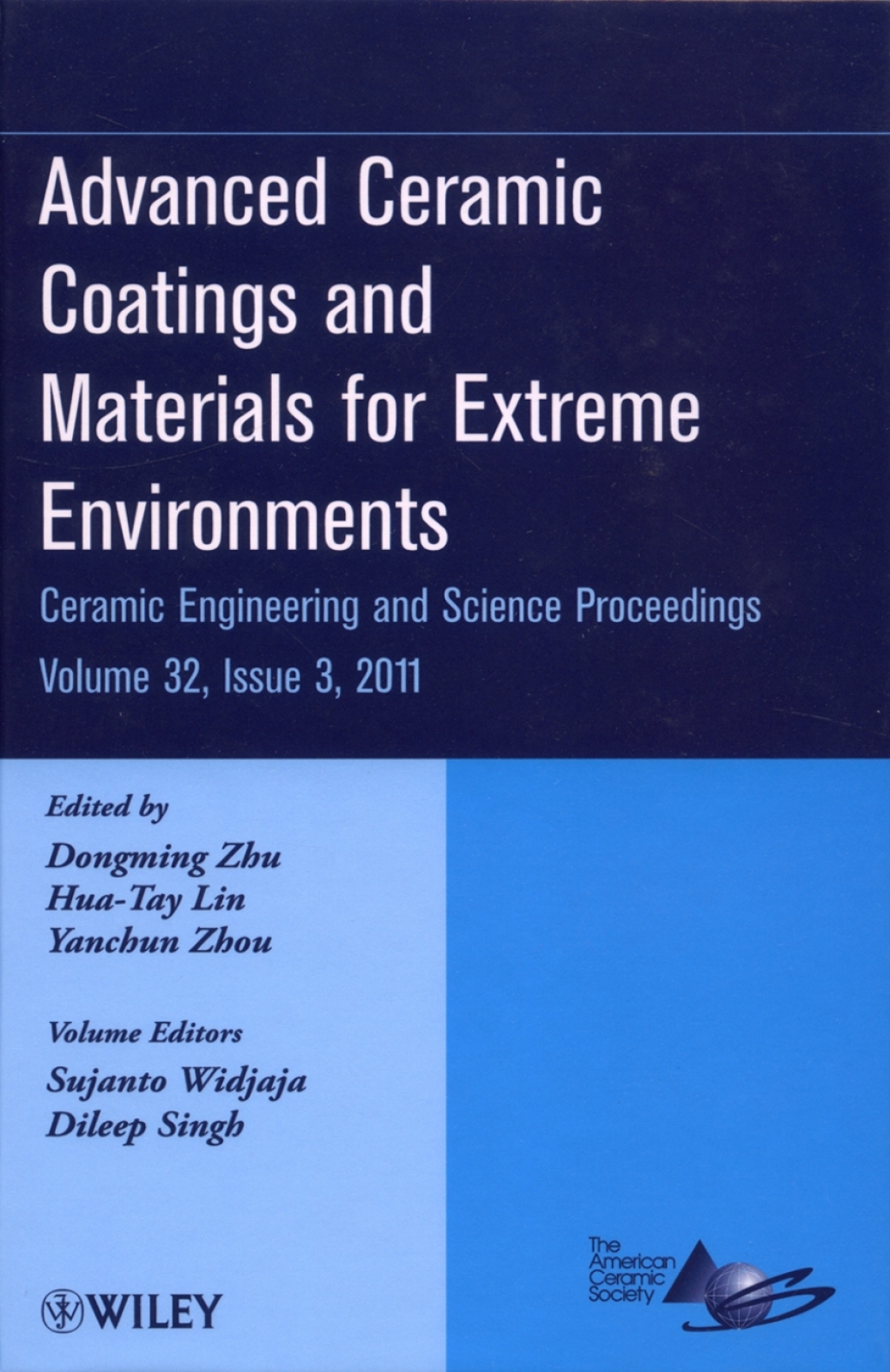 Advanced Ceramic Coatings and Materials for Extreme Environments Ceramic Engineering and Science Proceedings, Volume 32, Issue 3 1st Edition
