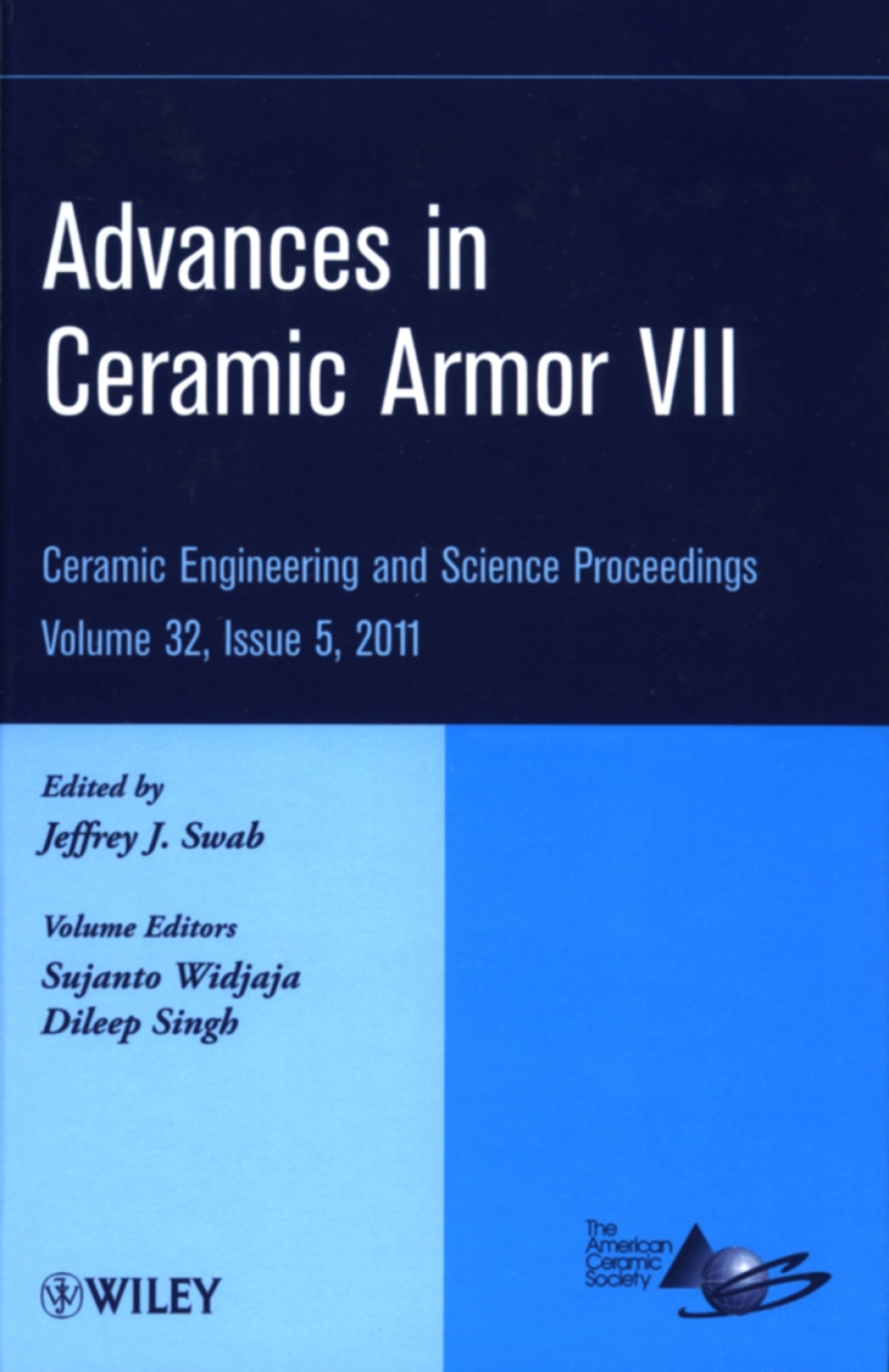 Advances in Ceramic Armor VII Ceramic Engineering and Science Proceedings, Volume 32, Issue 5 1st Edition