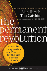 Imagen de portada: The Permanent Revolution: Apostolic Imagination and Practice for the 21st Century Church 1st edition 9780470907740