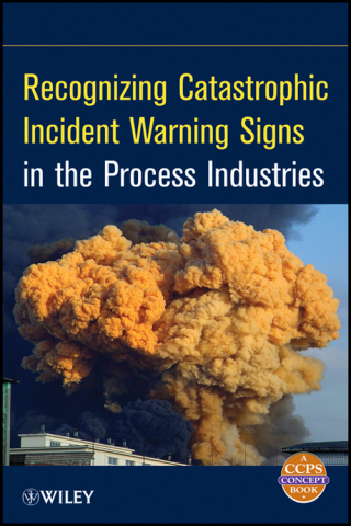 Cover image: Recognizing Catastrophic Incident Warning Signs in the Process Industries 1st edition 9780470767740