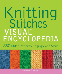 Cover image: Knitting Stitches VISUAL Encyclopedia 1st edition 9781118018958