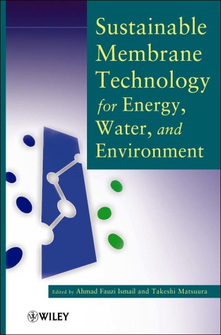 صورة الغلاف: Sustainable Membrane Technology for Energy, Water, and Environment 1st edition 9781118024591