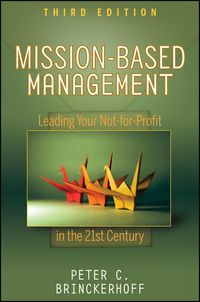 Cover image: Mission-Based Management: Leading Your Not-for-Profit In the 21st Century 3rd edition 9780470432075