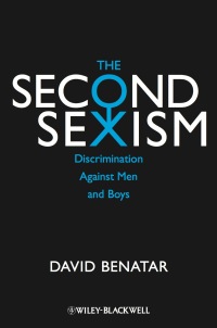Cover image: The Second Sexism: Discrimination Against Men and Boys 1st edition 9780470674512