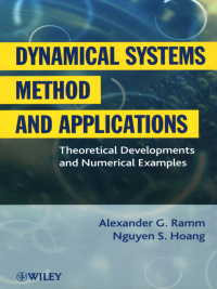 Cover image: Dynamical Systems Method and Applications: Theoretical Developments and Numerical Examples 1st edition 9781118024287