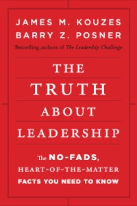 Cover image: The Truth about Leadership: The No-fads, Heart-of-the-Matter Facts You Need to Know 1st edition 9780470633540