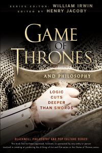 صورة الغلاف: Game of Thrones and Philosophy: Logic Cuts Deeper Than Swords 1st edition 9781118161999