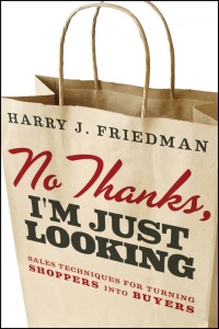 Cover image: No Thanks, I'm Just Looking: Sales Techniques for Turning Shoppers into Buyers 1st edition 9781118153406