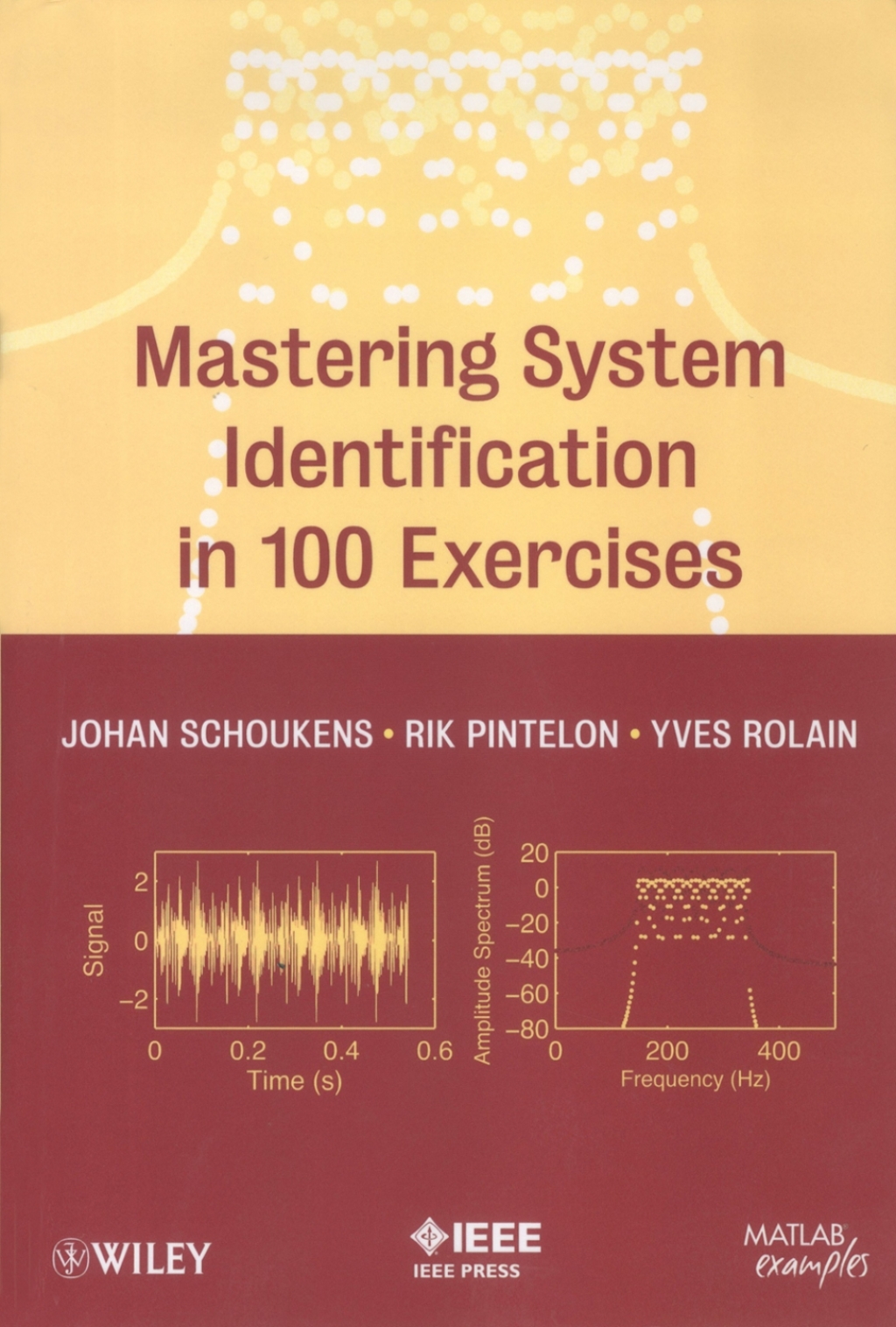 Mastering System Identification in 100 Exercises 1st Edition