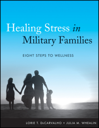 Imagen de portada: Healing Stress in Military Families: Eight Steps to Wellness 1st edition 9781118038215