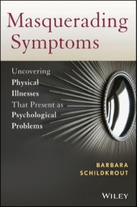 Imagen de portada: Masquerading Symptoms: Uncovering Physical Illnesses That Present as Psychological Problems 1st edition 9780470890653