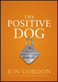 Cover image: The Positive Dog: A Story About the Power of Positivity 1st edition 9780470888551
