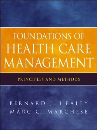 表紙画像: Foundations of Health Care Management: Principles and Methods 1st edition 9780470932124