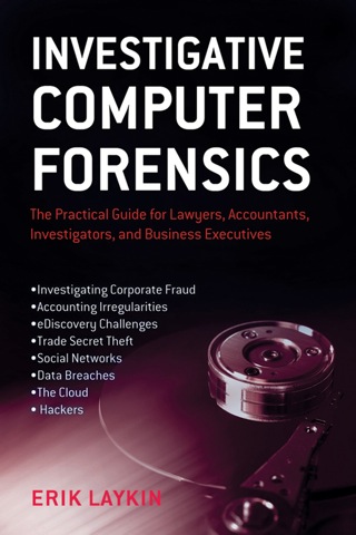 Imagen de portada: Investigative Computer Forensics: The Practical Guide for Lawyers, Accountants, Investigators, and Business Executives 1st edition 9780470932407