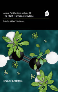 Cover image: Annual Plant Reviews, The Plant Hormone Ethylene 1st edition 9781444330038