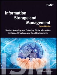 Cover image: Information Storage and Management: Storing, Managing and Protecting Digital Information in Classic, Virtualized and Cloud Environments 2nd edition 9781118094839