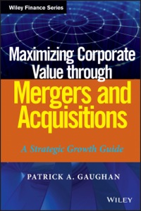 Cover image: Maximizing Corporate Value through Mergers and Acquisitions: A Strategic Growth Guide 1st edition 9781118108741