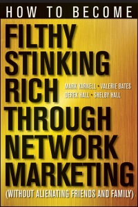 Imagen de portada: How to Become Filthy, Stinking Rich Through Network Marketing: Without Alienating Friends and Family 1st edition 9781118144268