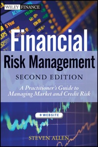 Cover image: Financial Risk Management: A Practitioner's Guide to Managing Market and Credit Risk 2nd edition 9781118175453