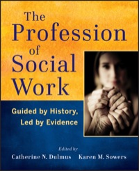 Imagen de portada: The Profession of Social Work: Guided by History, Led by Evidence 1st edition 9781118176917