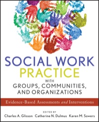 Imagen de portada: Social Work Practice with Groups, Communities, and Organizations: Evidence-Based Assessments and Interventions 1st edition 9781118176955