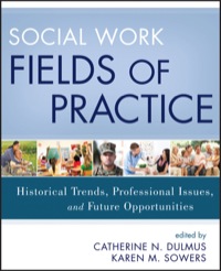 Imagen de portada: Social Work Fields of Practice: Historical Trends, Professional Issues, and Future Opportunities 1st edition 9781118176924