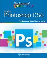 Cover image: Teach Yourself VISUALLY Adobe Photoshop CS6 1st edition 9781118196670