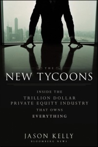 Imagen de portada: The New Tycoons: Inside the Trillion Dollar Private Equity Industry That Owns Everything 1st edition 9781118205464