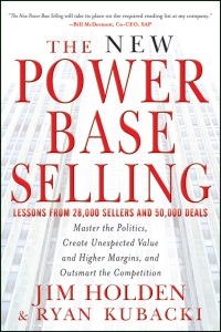 Titelbild: The New Power Base Selling: Master The Politics, Create Unexpected Value and Higher Margins, and Outsmart the Competition 1st edition 9781118206676