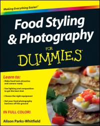 Cover image: Food Styling and Photography For Dummies 1st edition 9781118097199