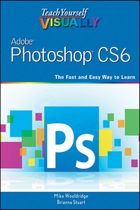 Imagen de portada: Teach Yourself VISUALLY Adobe Photoshop CS6 1st edition 9781118196670