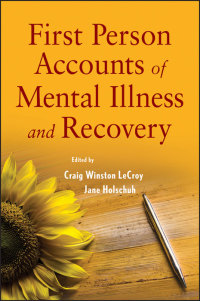 صورة الغلاف: First Person Accounts of Mental Illness and Recovery 1st edition 9780470444528