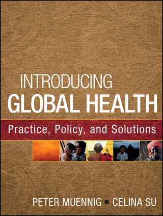 Imagen de portada: Introducing Global Health: Practice, Policy, and Solutions 1st edition 9780470533284