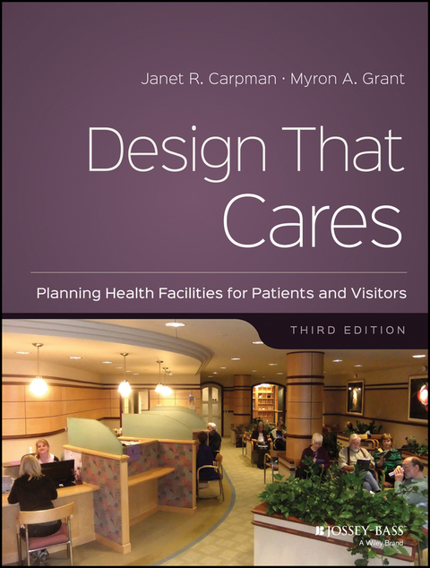 Design That Cares: Planning Health Facilities for Patients and Visitors, 3rd Edition - FULL INSTANT DOWNLOAD | PDF DOCX EPUB