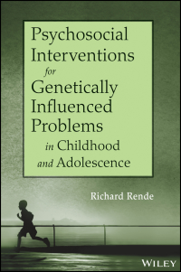 صورة الغلاف: Psychosocial Interventions for Genetically Influenced Problems in Childhood and Adolescence 1st edition 9781118016992