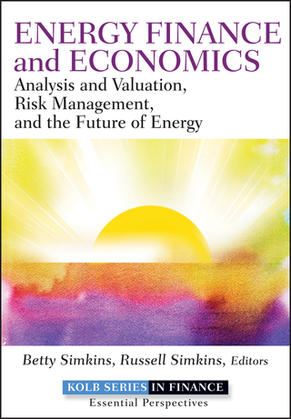Cover image: Energy Finance and Economics: Analysis and Valuation, Risk Management, and the Future of Energy 1st edition 9781118017128