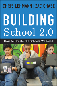 Imagen de portada: Building School 2.0: How to Create the Schools We Need 1st edition 9781118076828