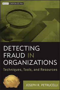 Cover image: Detecting Fraud in Organizations: Techniques, Tools, and Resources 1st edition 9781118103142