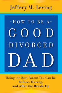 صورة الغلاف: How to be a Good Divorced Dad 1st edition 9781118114100