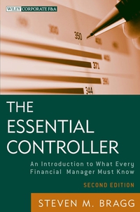 صورة الغلاف: The Essential Controller: An Introduction to What Every Financial Manager Must Know 2nd edition 9781118169971