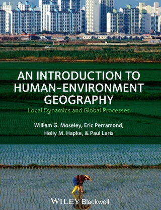 Imagen de portada: An Introduction to Human-Environment Geography 1st edition 9781405189323