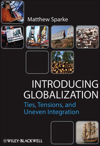 Cover image: Introducing Globalization: Ties, Tensions, and Uneven Integration 1st edition 9780631231295