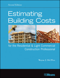 Cover image: Estimating Building Costs for the Residential and Light Commercial Construction Professional 2nd edition 9781118099414