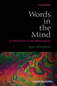 صورة الغلاف: Words in the Mind: An Introduction to the Mental Lexicon 4th edition 9780470656471